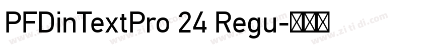 PFDinTextPro 24 Regu字体转换